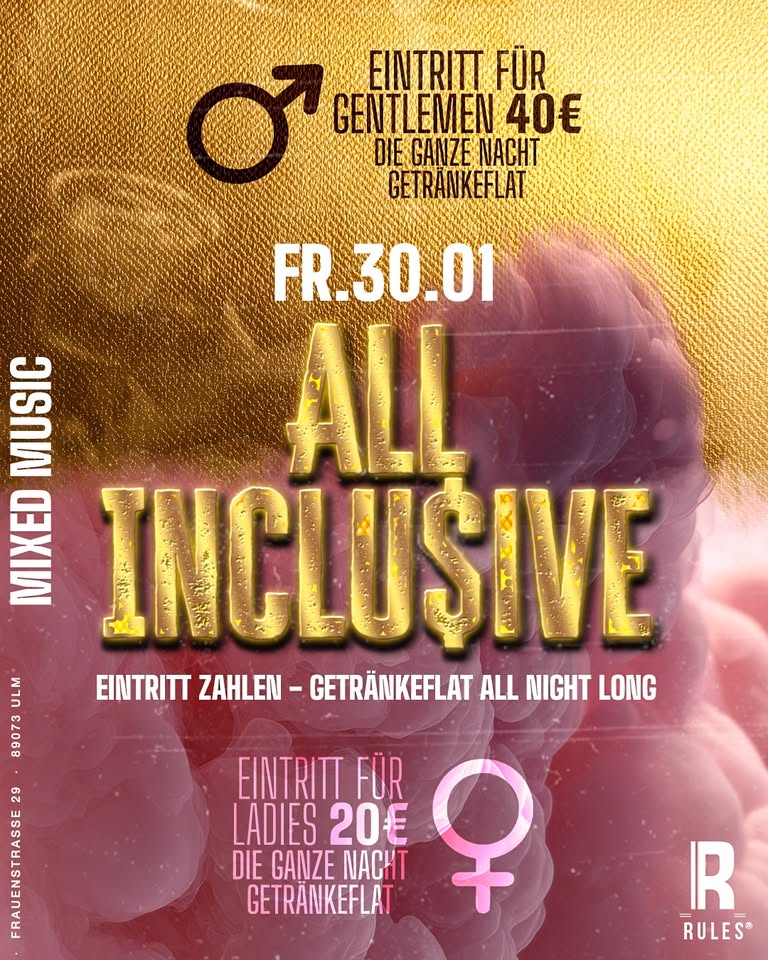 ALL INCLUSIVE – EINMAL ZAHLEN GANZE NACHR FEIERN