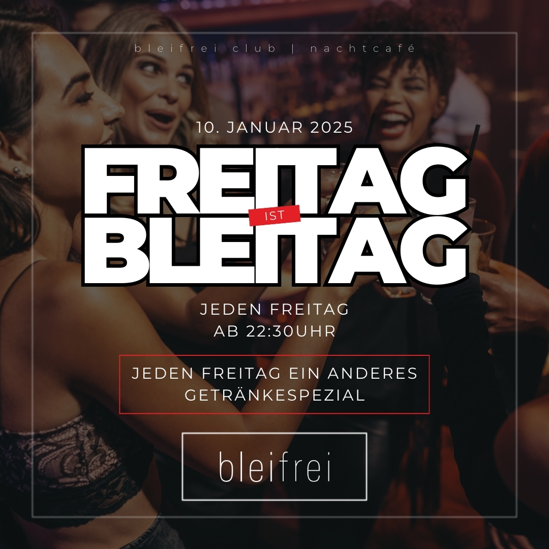 Freitag ist Bleitag – Jeden Freitag ein anderes Getränkespezial
