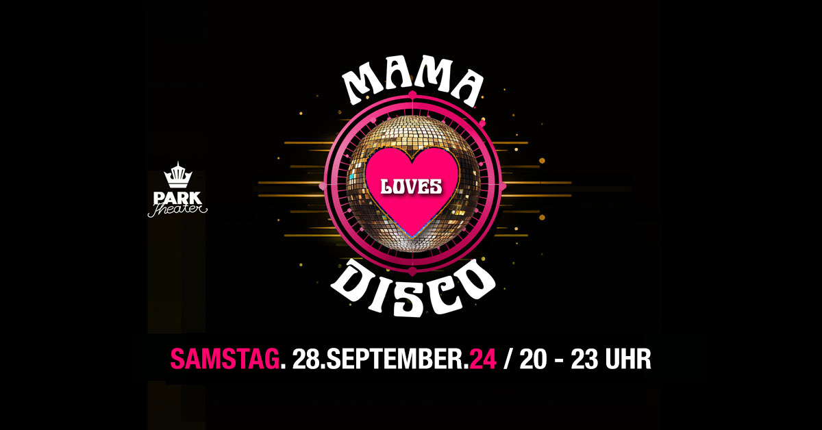 Parktheater Kempten: Mama loves Disco