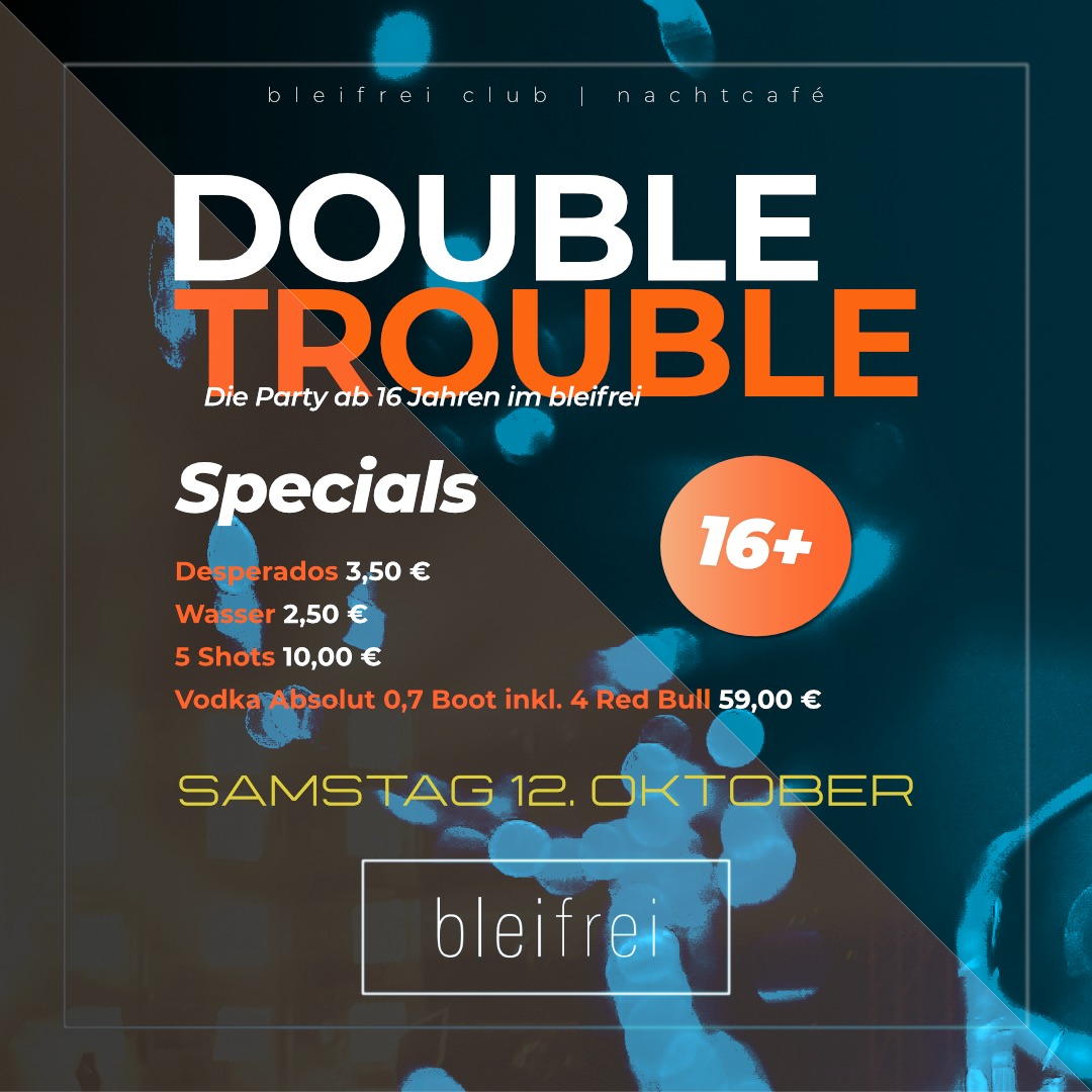 DOUBLE TROUBLE @ bleifrei Lindenberg