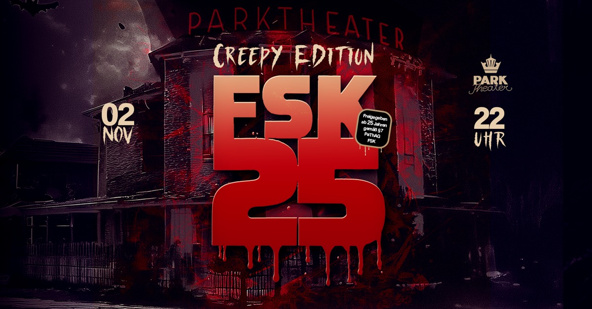 FSK 25 – Creepy Edition