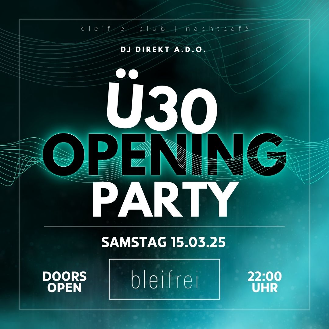 Ü30 Opening Spezial – Die legendäre Nacht