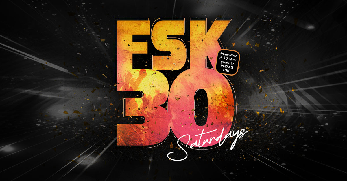 FSK 30 – Grown up, but forever young
