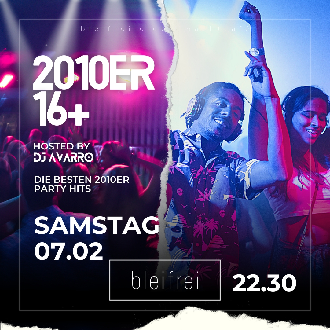 🔥🎶 2010ER PARTY 16+ Edition 🎶🔥