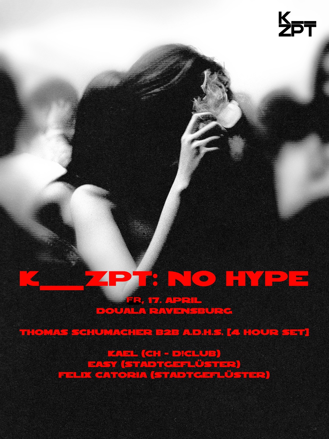 K__ZPT:NO HYPE: A.D.H.S. b2b Thomas Schumacher, Kael, Felix Catoria, EASY