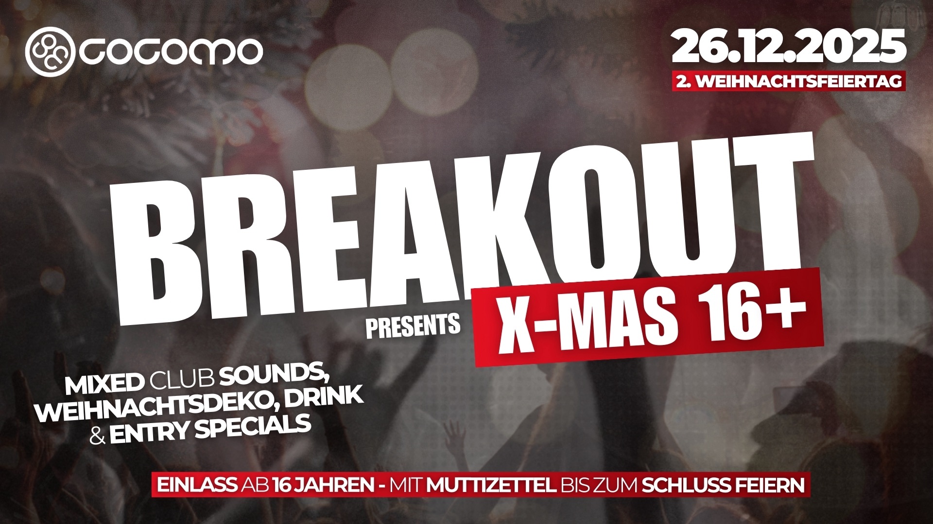 BREAKOUT – XMAS 16+
