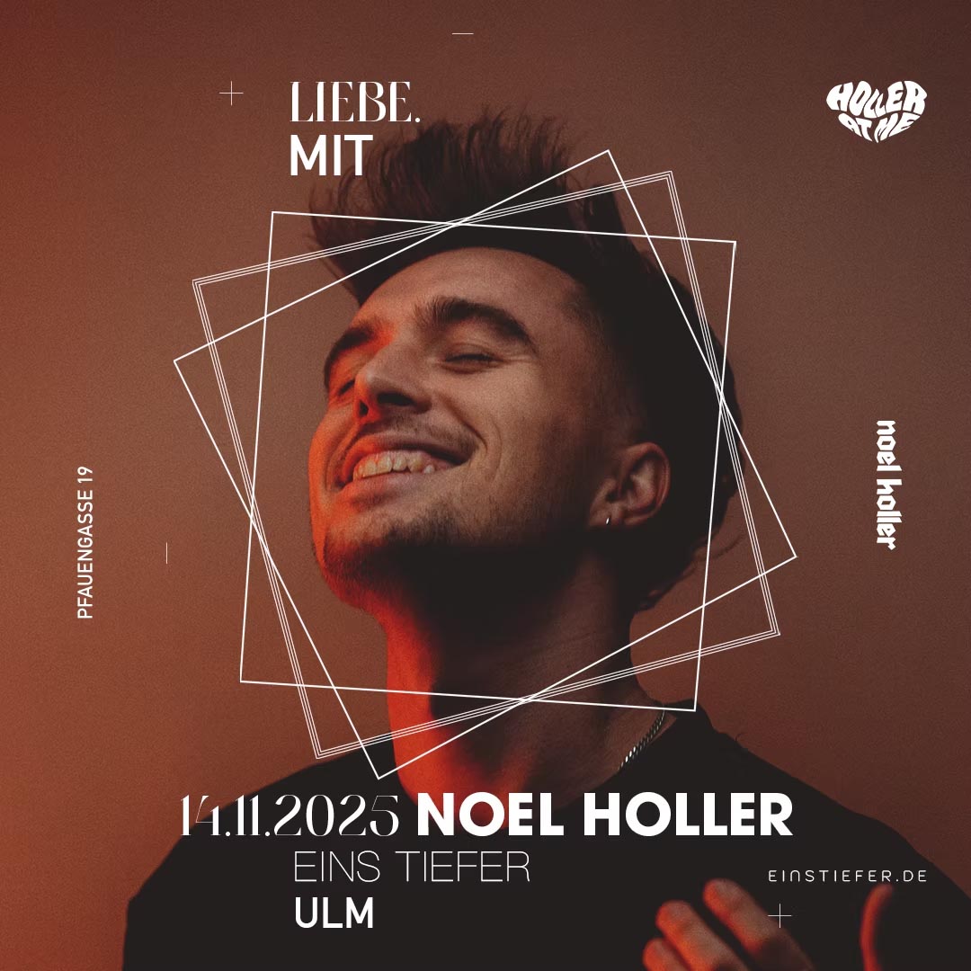 LIEBE. mit NOEL HOLLER