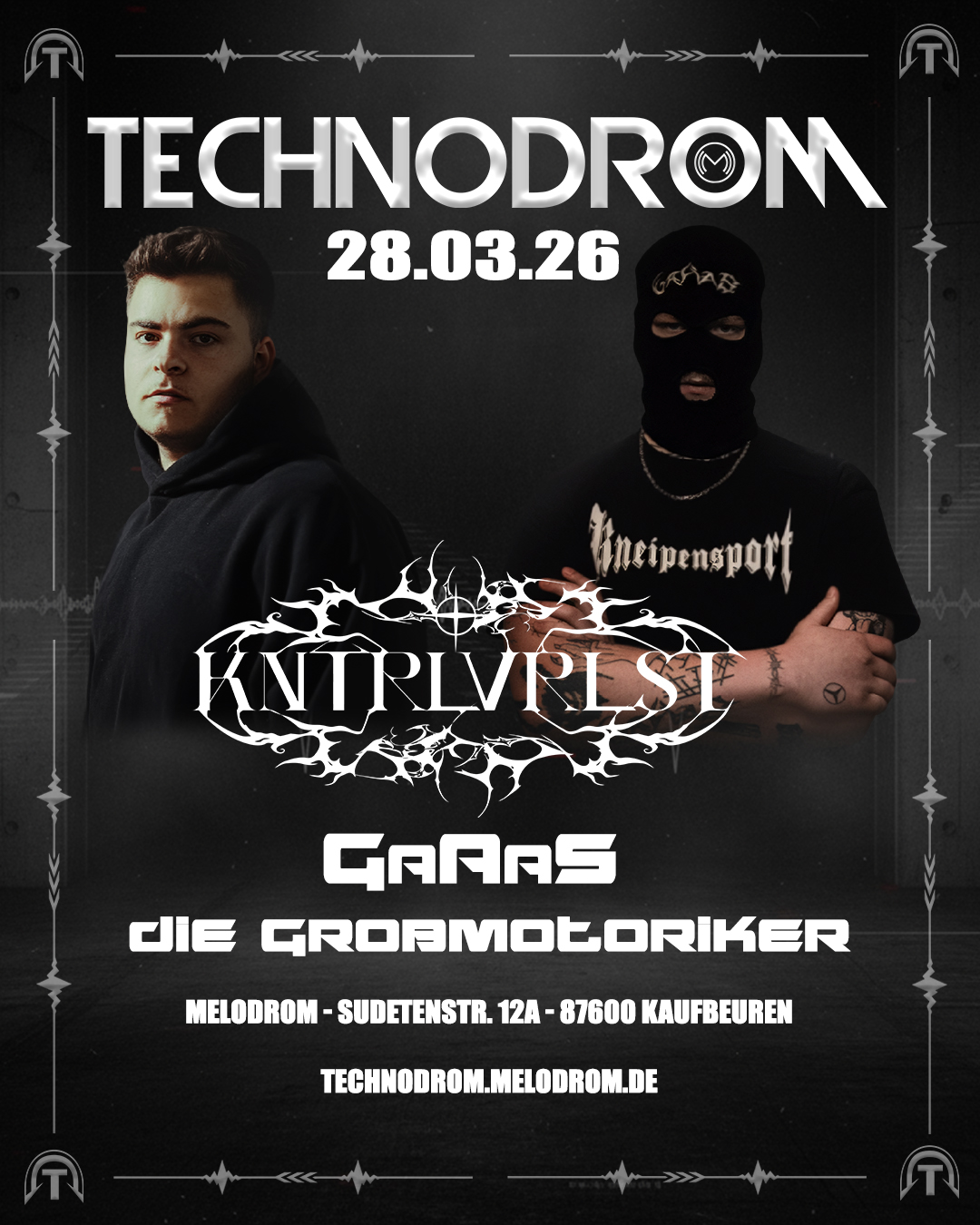 TECHNODROM pres. KNTRLVRLST + GaAaS + die Grobmotoriker @Melodrom