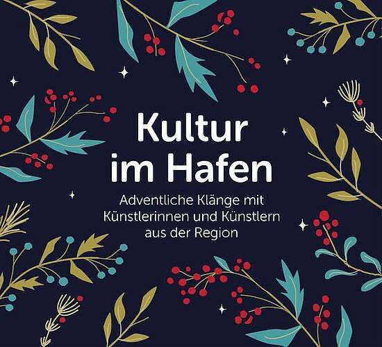 Kultur im Hafen 2025 – Adventliche Klänge mit Musikerinnen und Musikern aus der Region
