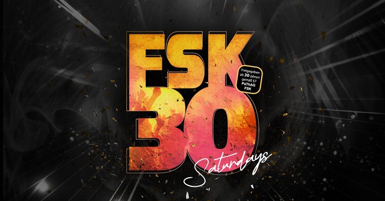 FSK 30 :: Grown up, but forever young!