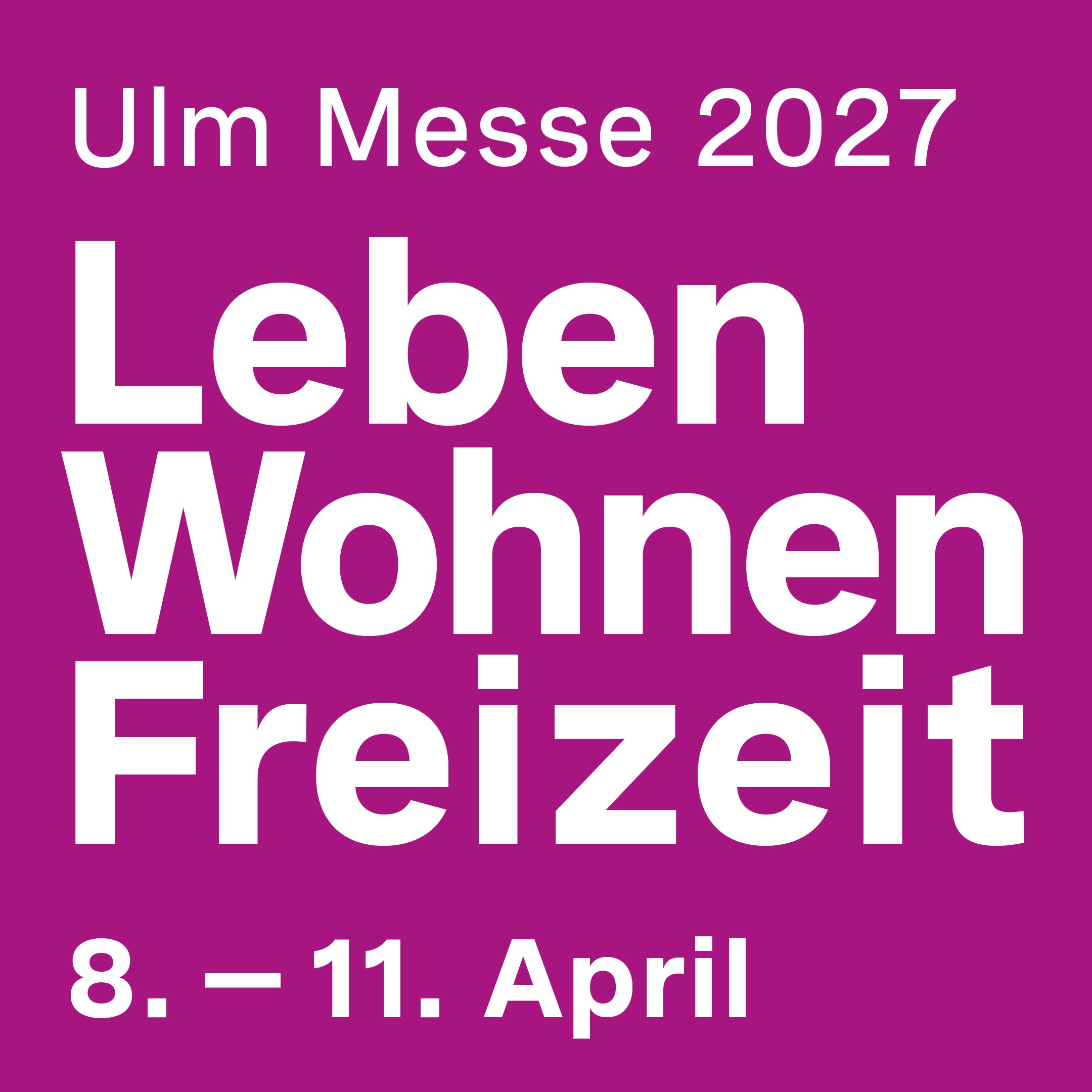 Leben, Wohnen, Freizeit (08.04. – 11.04.2027)