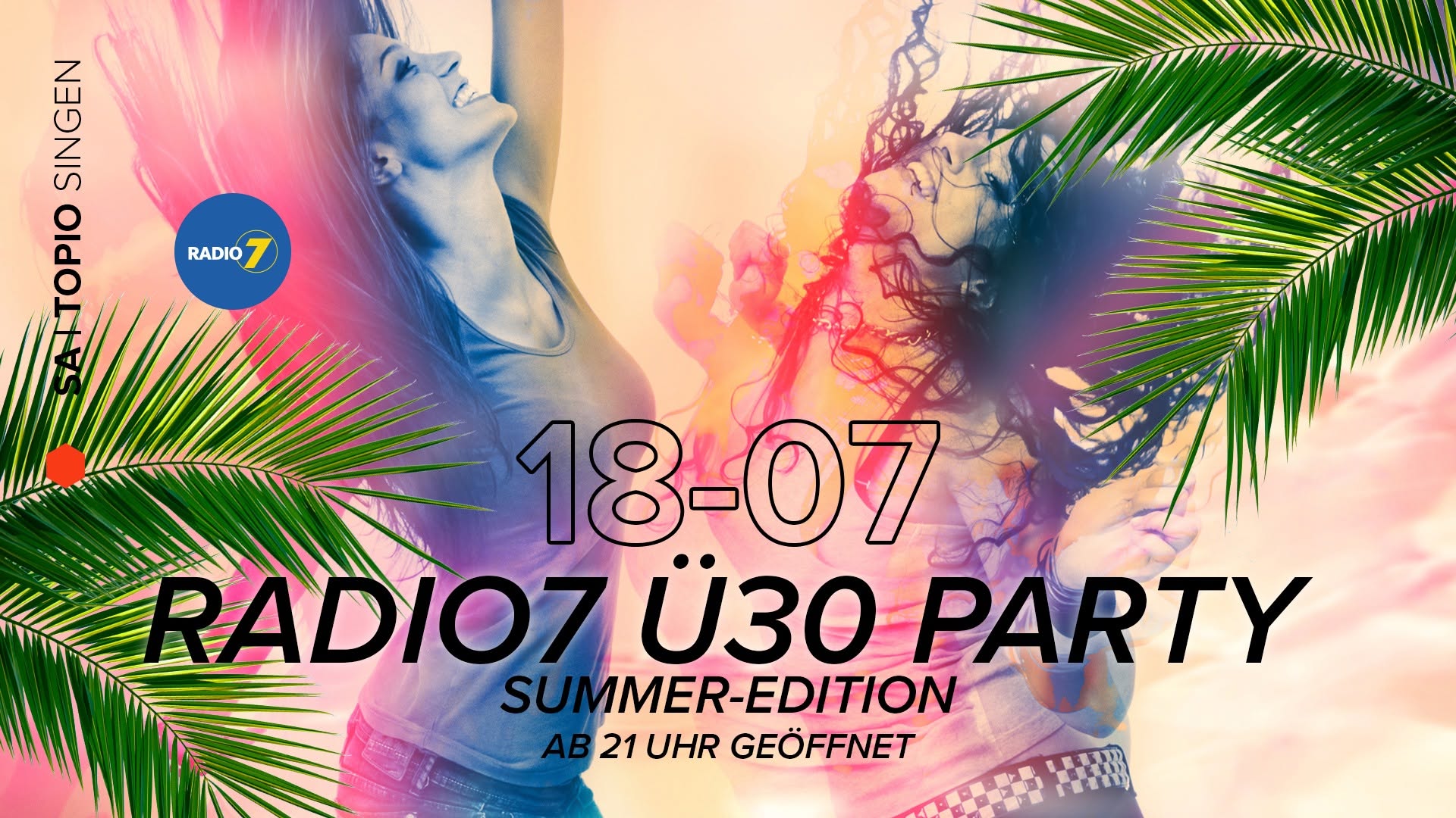 RADIO 7 Ü30 PARTY – Summer Edition!