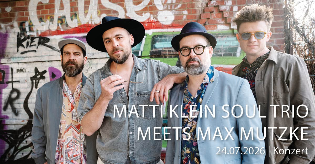 Matti Klein Soul Trio meets Max Mutzke • KULA • Konstanz • 2026