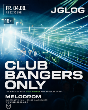 Club Bangers only @Melodrom