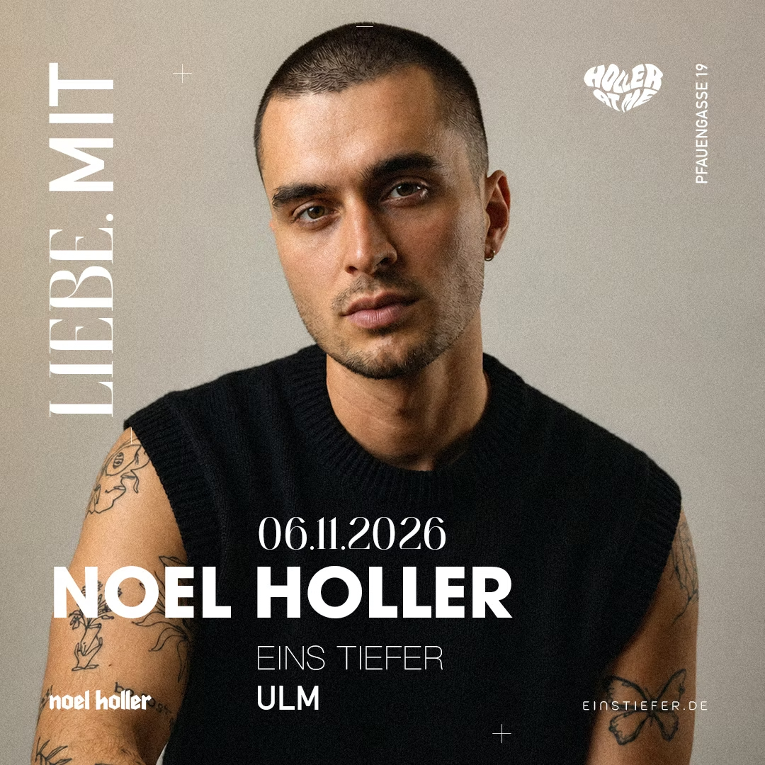 LIEBE. mit NOEL HOLLER